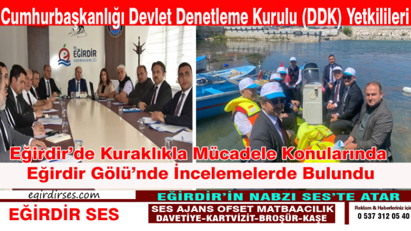 Cumhurbaşkanlığı Devlet Denetleme Kurulu Yetkilileri Eğirdir Gölünü incelemelerde bulundu.