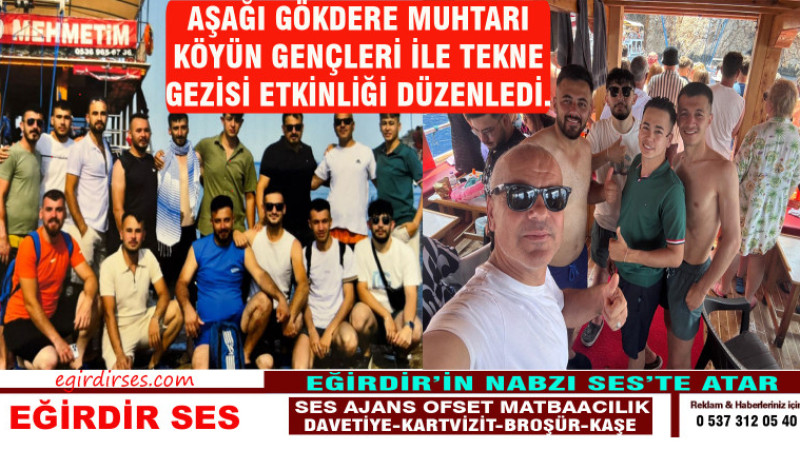 Aşağı Gökdere Muhtarı GÖKŞAHAN bayramda gençler ile gezi düzenledi.