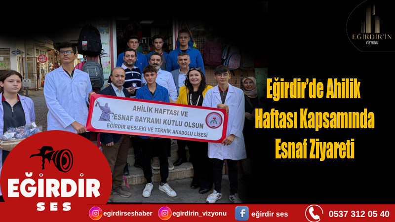 Eğirdir’de Ahilik Haftası Kapsamında Esnaf Ziyareti 