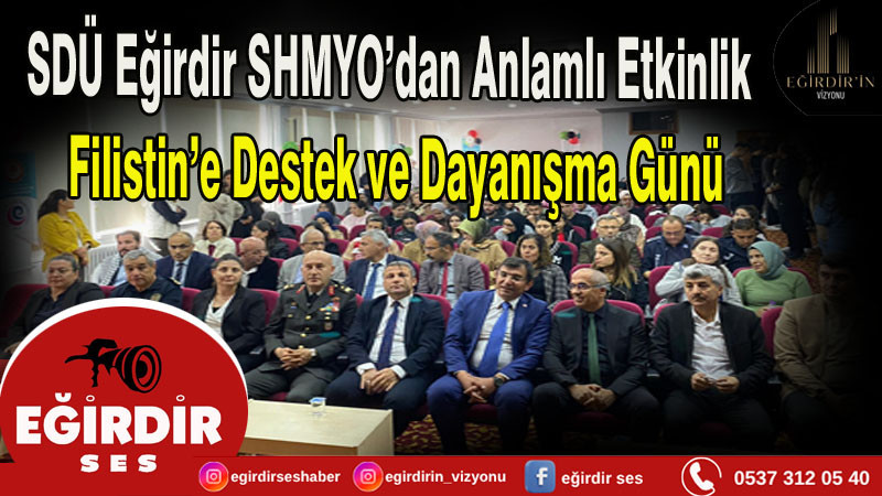 SDÜ Eğirdir SHMYO’dan Anlamlı Etkinlik Filistin’e Destek ve Dayanışma Günü