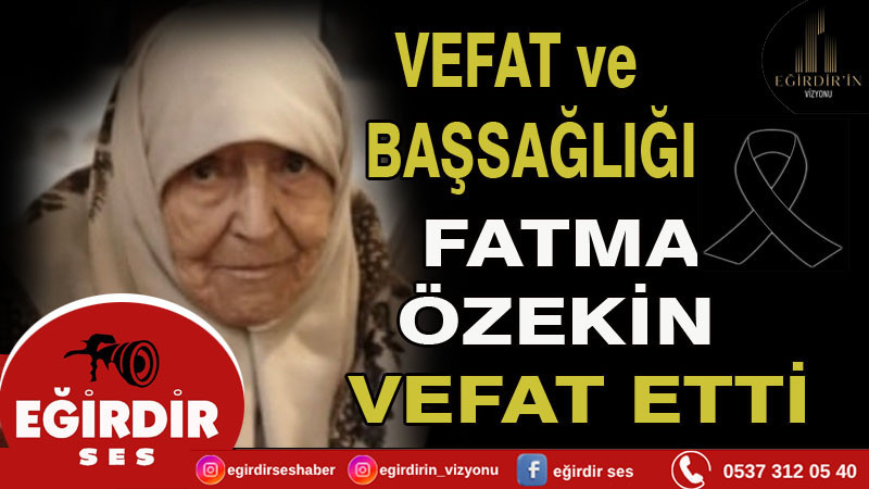 Fatma Özekin hayatını kaybetti.