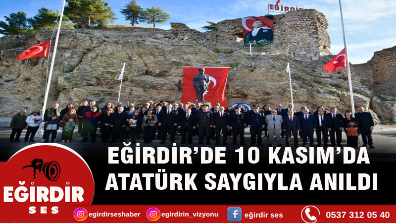 Eğirdir’de 10 Kasım Atatürk’ü Anma Programı Düzenlendi