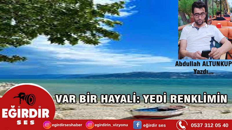 VAR BİR HAYALİ: YEDİ RENKLİMİN