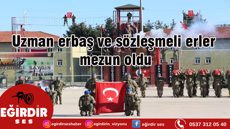 Uzman erbaş ve sözleşmeli erler mezun oldu