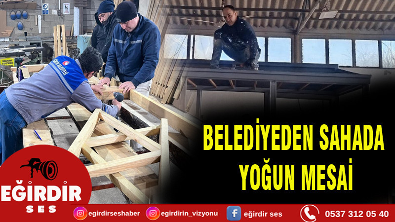 EĞİRDİR BELEDİYESİ’NDEN ÜRETİM VE HİZMET ATAĞI: SAHADA YOĞUN MESAİ
