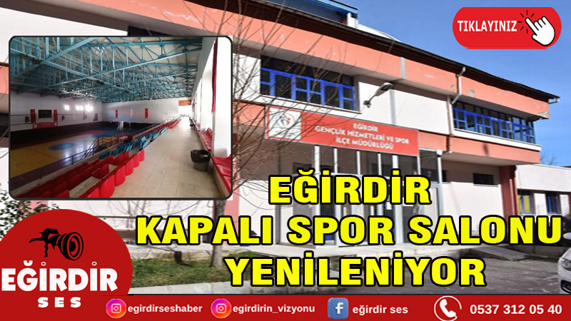 EĞİRDİR  KAPALI SPOR SALONU  YENİLENİYOR