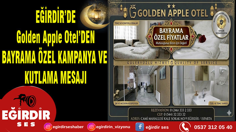 EĞİRDİR’DE Golden Apple Otel’DEN BAYRAMA ÖZEL KAMPANYA VE KUTLAMA MESAJI
