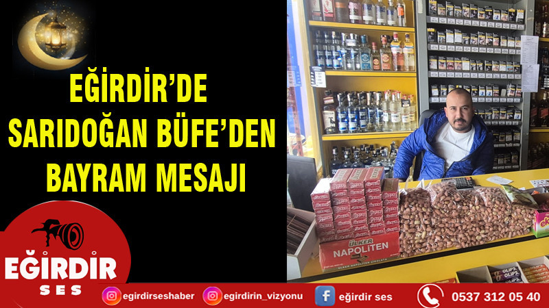 Eğirdir’de Sarıdoğan Büfe’den Bayram Mesajı