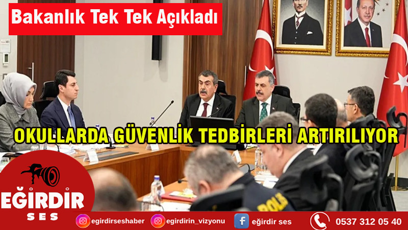 OKULLARDA GÜVENLİK TEDBİRLERİ ARTIRILIYOR
