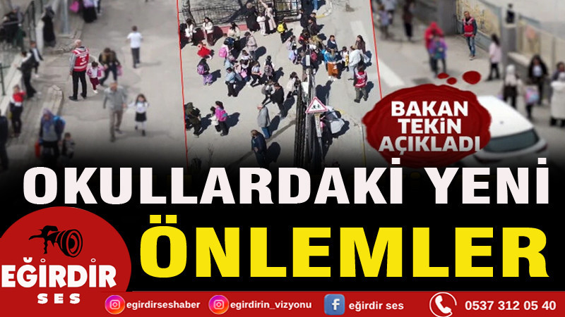Milli Eğitim Bakanı Yusuf Tekin okullarda yeni güvenlik önemlerini açıkladı