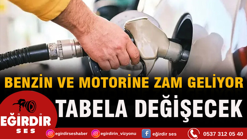 Benzin ve motorine zam geliyor! Tabela değişecek