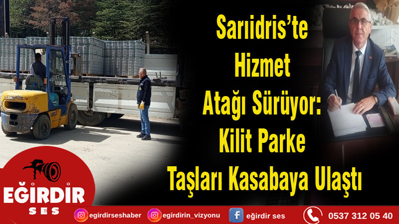 Sarıidris’te Hizmet Atağı Sürüyor: Kilit Parke Taşları Kasabaya Ulaştı