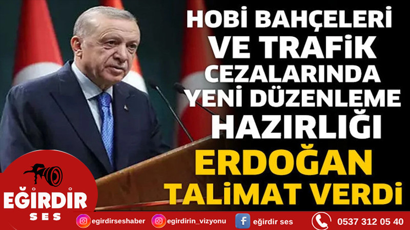 Hobi Bahçeleri ve Trafik Cezalarında Yeni Düzenleme Hazırlığı