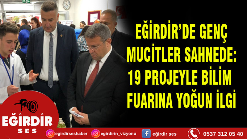 EĞİRDİR’DE GENÇ MUCİTLER SAHNEDE: 19 PROJEYLE BİLİM FUARINA YOĞUN İLGİ