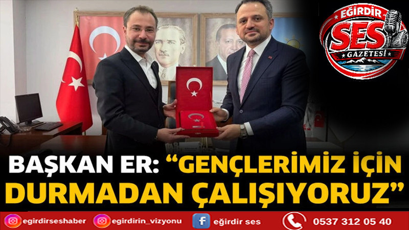 Furkan Cem Er: “Gençlerimiz İçin Durmadan Çalışıyoruz”