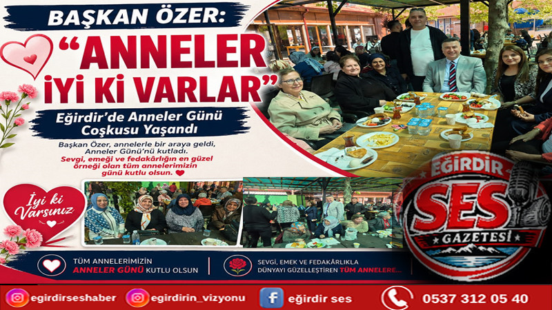 ANNELER GÜNÜ EĞİRDİR’DE BİR BAŞKA GÜZEL KUTLANDI