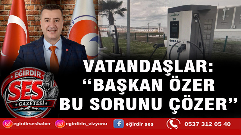 VATANDAŞLAR:  “BAŞKAN ÖZER  BU SORUNU ÇÖZER”