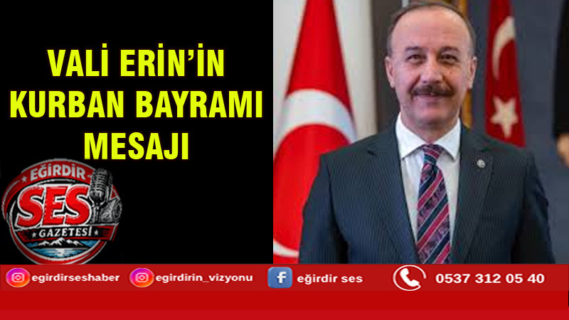 VALİ ERİN’İN  KURBAN BAYRAMI  MESAJI 