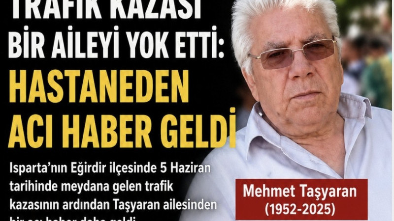 Bir acı haber daha ölü sayısı 3 oldu