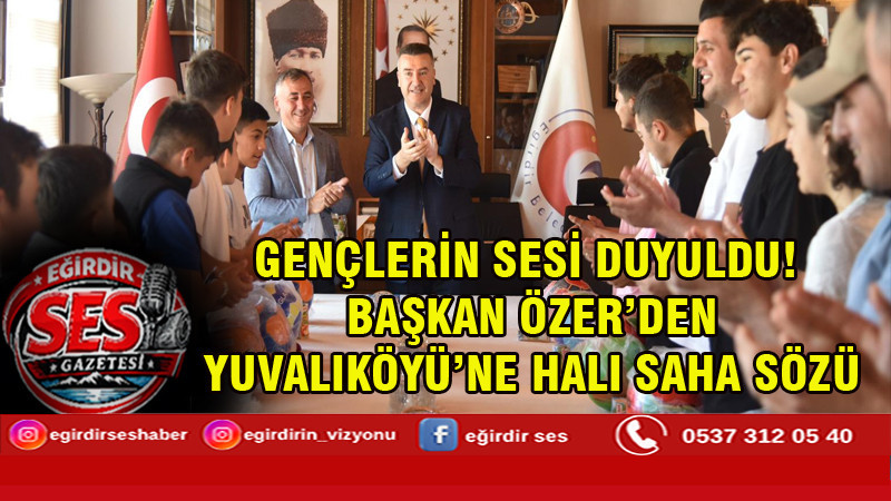 GENÇLERİN SESİ DUYULDU! BAŞKAN ÖZER’DEN YUVALIKÖYÜ’NE HALI SAHA SÖZÜ