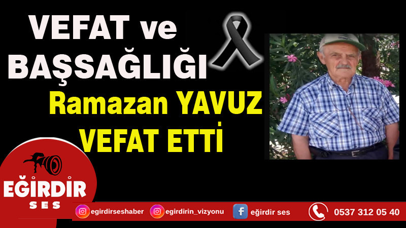  Ramazan Yavuz Vefat Etti 
