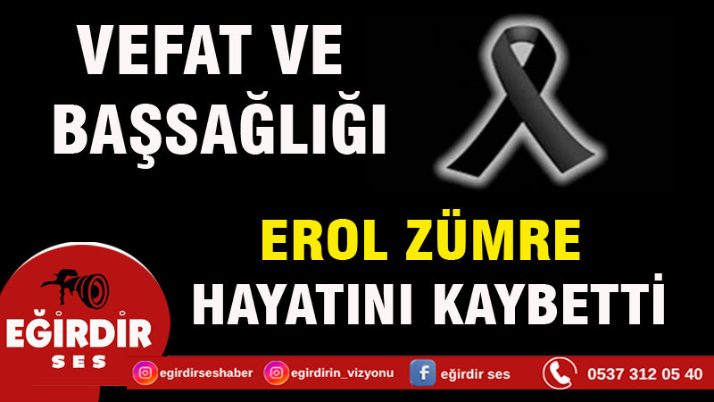  Erol Zümre hayatını kaybetti.