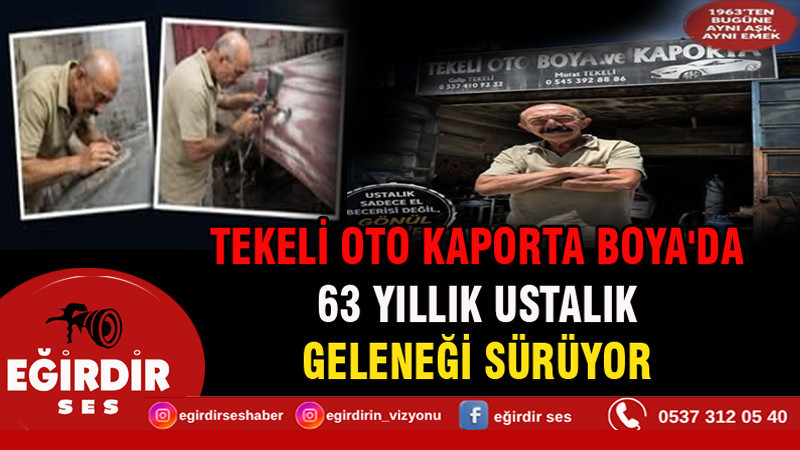 TEKELİ OTO KAPORTA BOYA'DA 63 YILLIK USTALIK GELENEĞİ SÜRÜYOR