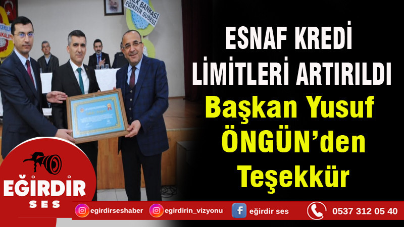 ESNAF KREDİ LİMİTLERİ ARTIRILDI