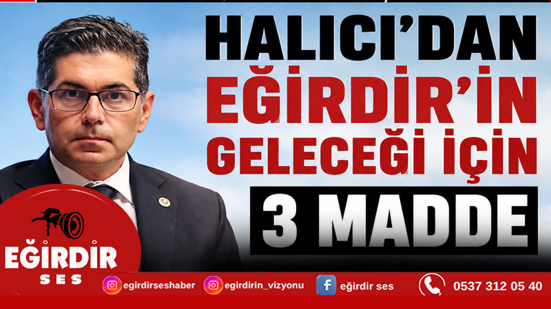 Halıcı’dan Eğirdir’in Geleceği İçin 3 Madde