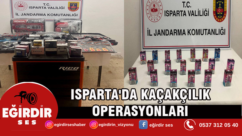 Isparta'da kaçakçılık operasyonları