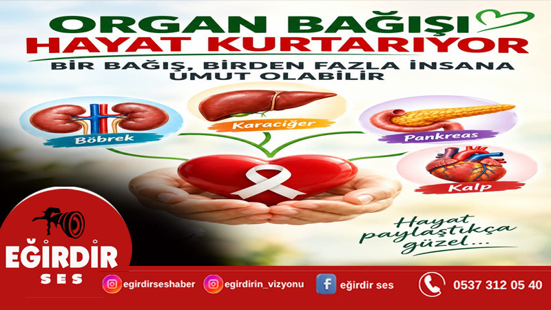 ORGAN BAĞIŞI HAYAT KURTARIYOR: BİR BAĞIŞ, BİRDEN FAZLA İNSANA UMUT OLABİLİR