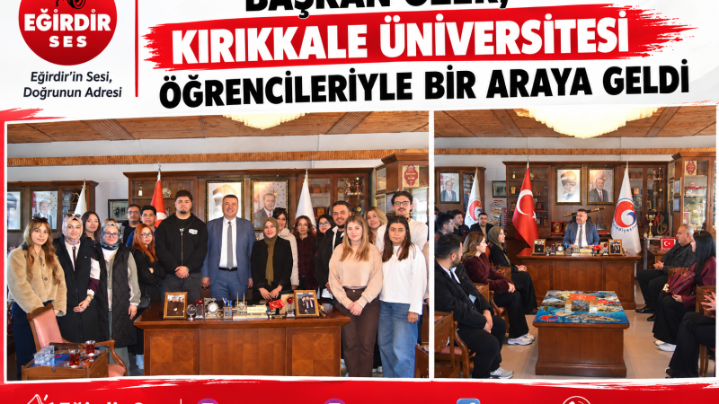 BAŞKAN ÖZER, KIRIKKALE ÜNİVERSİTESİ ÖĞRENCİLERİYLE BİR ARAYA GELDİ